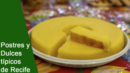 Las Postres y Dulces tipicos de Recife - Reposteria en Recife